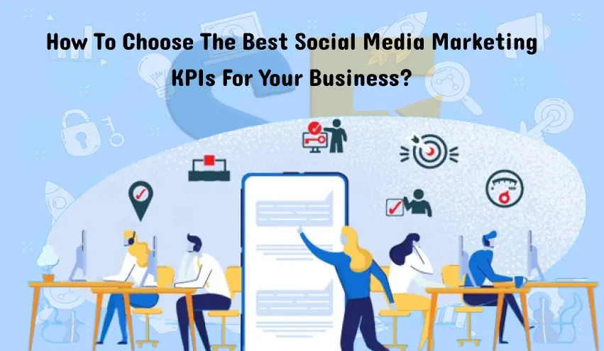 best social media marketing kpis for your business