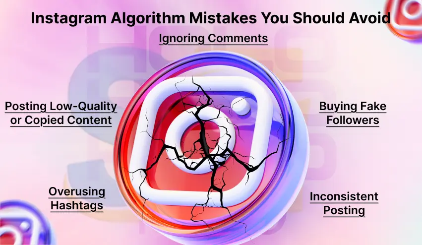 Instagram Algorithm Mistakes You Should Avoid